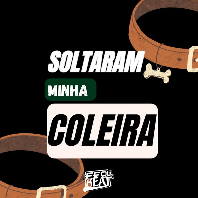 Soltaram Minha Coleira