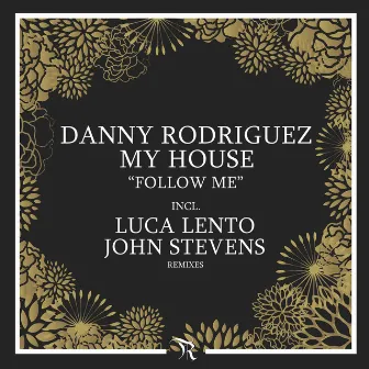 Follow Me by Danny Rodriguez