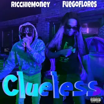 CLUELESS by RicchieMoney