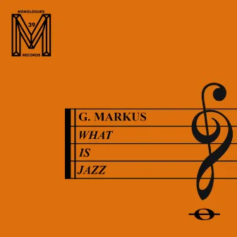 What Is Jazz? EP by G. Markus