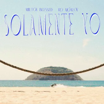 Solamente Yo by Milton Blessed