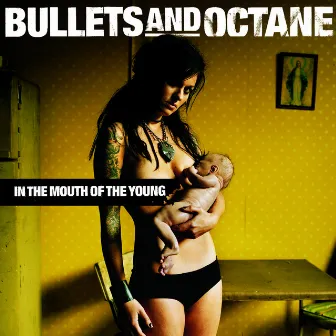 In The Mouth Of The Young by Bullets And Octane