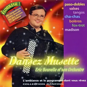 Dansez Musette ! Best Of Collection Dancing by Eric Bouvelle Et Son Orchestre