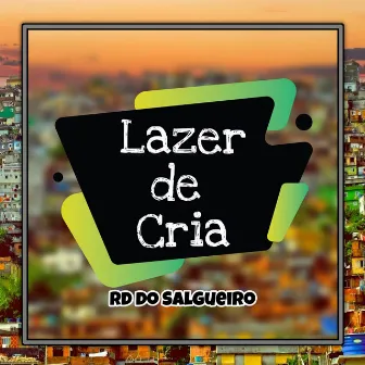 Lazer de Cria by RD do Salgueiro