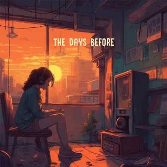 The Days Before by Hillscus