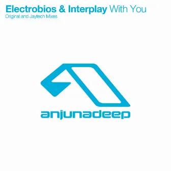 With You by Electrobios & Interplay