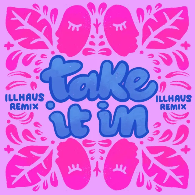 Take It In - Illhaus Remix