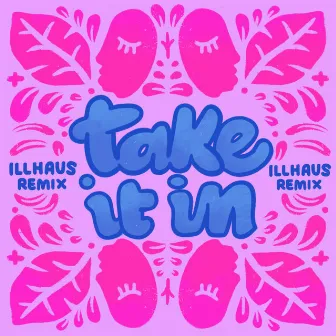 Take It In (Illhaus Remix) by Max Glyde