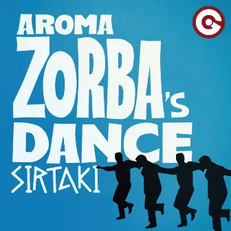 Zorba's Dance (Sirtaki) by Aroma