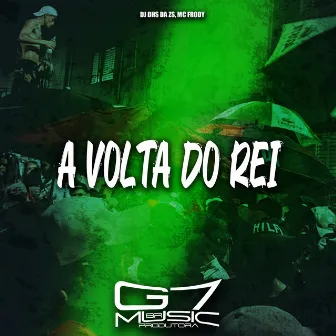 A Volta do Rei by MC FRODY