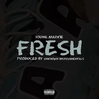 Fresh by Young Markie