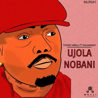 Ujola Nobani by Tommy MRali