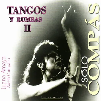 Tangos Y Rumbas II by Juana Amaya