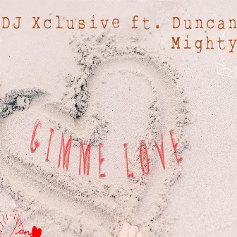 Gimme love by DJ Xclusive