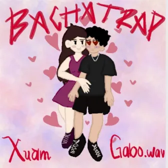 Bachatrap by Xuam