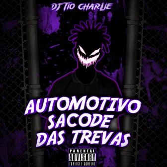 Automotivo Sacode das Trevas by Dj Tio Charlie