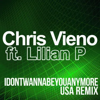 I Don't Wanna Be You Anymore by Chris Vieno