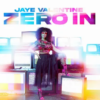 ZERO IN by Jaye Valentine