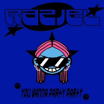 You Wanna Party Party by Raziel