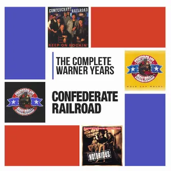 The Complete Warner Years by Confederate Railroad