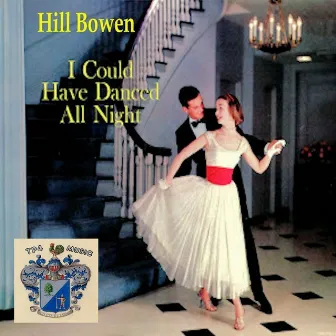 I Could Have Danced All Night by Hill Bowen