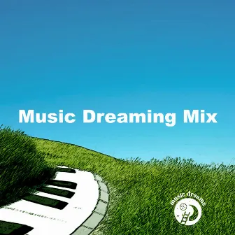 Music Dreaming Mix by Music Dreams