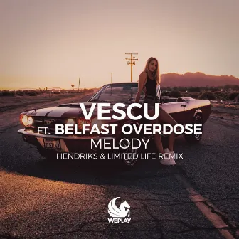 Melody (Hendriks & Limited Life Remix) by Vescu