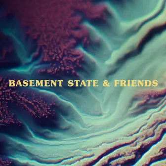 Basement State and Friends by Basement State