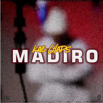 MADIRO by Kae Chaps