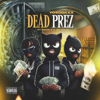 Dead Prez by Pistol P