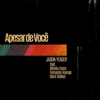 Apesar de Você by Jason Yeager