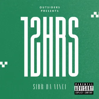 12hrs by Sirr Da Vinci