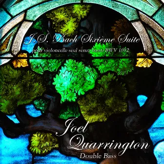 Bach: Cello Suite No. 6, BWV 1012 by Joel Quarrington