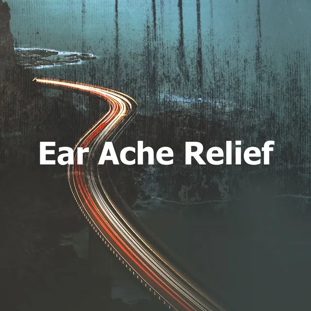 Ear Ache Relief