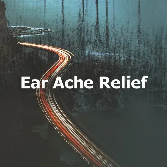 Ear Ache Relief by Binaural