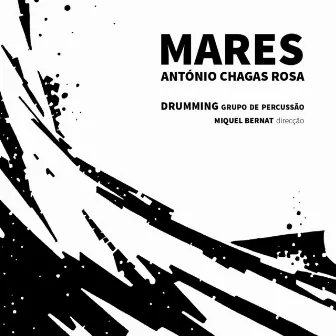 Chagas Rosa: Mares by António Chagas Rosa