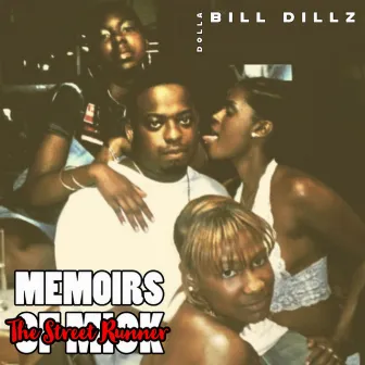 Memoirs of Mick (The Street Runner) by Dolla Bill Dillz