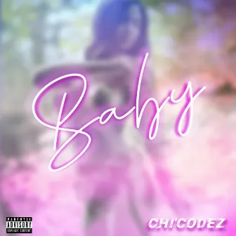 Baby by Chi'Codez