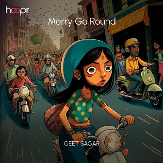 Merry Go Round by Geet Sagar