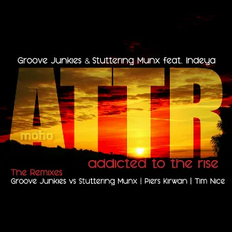 ADDICTED TO THE RISE (The Remixes) (feat. Indeya) by Stuttering Munx