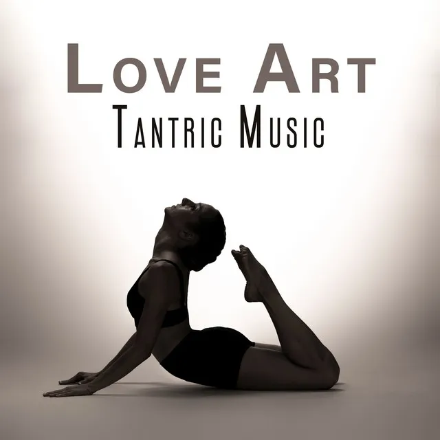 Love Art Tantric Music: Feel The Desire, Tantric Massage