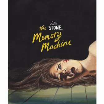 The Memory Machine by Julia Stone