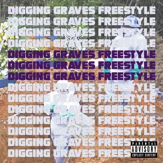 Digging Graves Freestyle by 2Kz