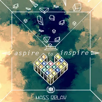 Aspire To Inspire by Mass Relay