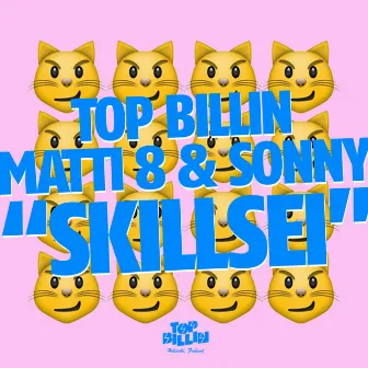 Skillsei feat. Matti 8 & Sonny by Top Billin