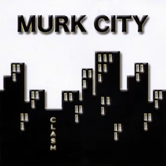 Murk City by Clash