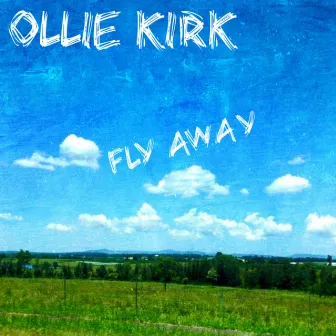 Fly Away by Ollie Kirk