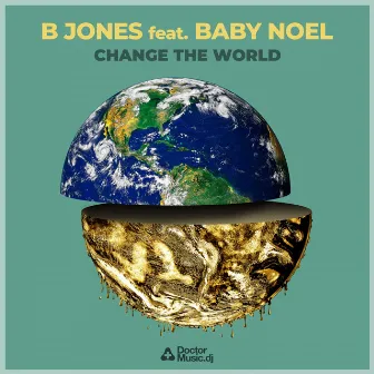 Change the World by B Jones