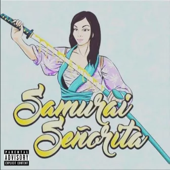 Senorita by Samurai