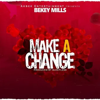 Make a Change by Bekey Mills